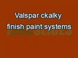 Valspar ckalky finish paint systems