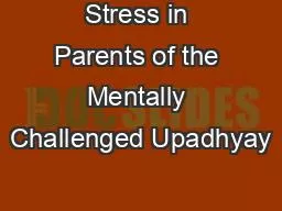 Stress in Parents of the Mentally Challenged Upadhyay