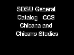 SDSU General Catalog   CCS Chicana and Chicano Studies