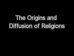 The Origins and Diffusion of Religions