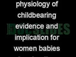Hormonal physiology of childbearing evidence and implication for women babies and maternity