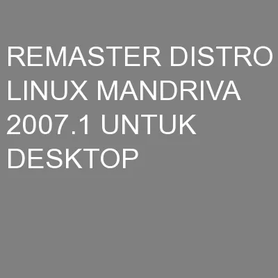 REMASTER DISTRO LINUX MANDRIVA 2007.1 UNTUK DESKTOP