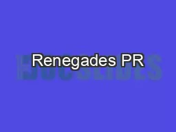 Renegades PR