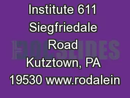Rodale Institute 611 Siegfriedale Road Kutztown, PA 19530 www.rodalein