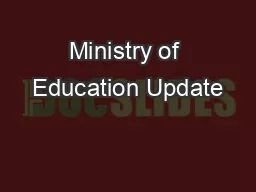 Ministry of Education Update