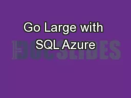 Go Large with SQL Azure