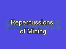 Repercussions of Mining