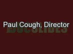 Paul Cough, Director