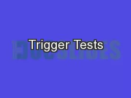 Trigger Tests