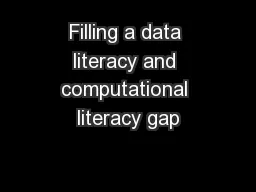 Filling a data literacy and computational literacy gap