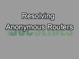 Resolving Anonymous Routers