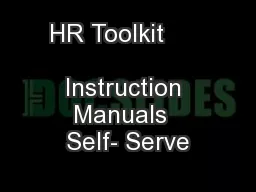 HR Toolkit                Instruction Manuals  Self- Serve