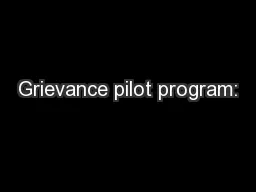 Grievance pilot program: