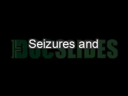 Seizures and