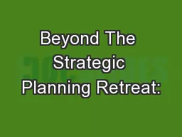 Beyond The Strategic Planning Retreat: