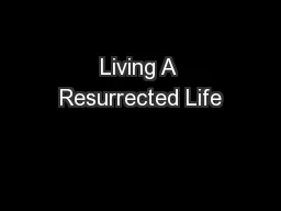 Living A Resurrected Life