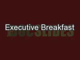 Executive Breakfast