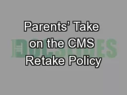 Parents’ Take on the CMS Retake Policy