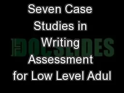 Seven Case Studies in Writing Assessment for Low Level Adul