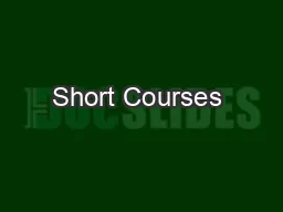 Short Courses ‘Facts and Falsehoods’