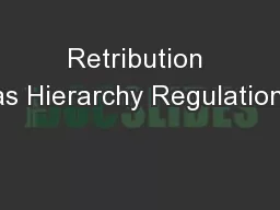 Retribution as Hierarchy Regulation: