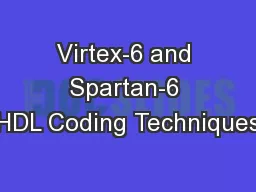 Virtex-6 and Spartan-6 HDL Coding Techniques