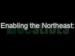 Enabling the Northeast: