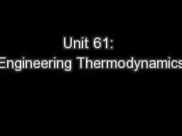 Unit 61: Engineering Thermodynamics