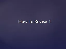 How to Revise 1