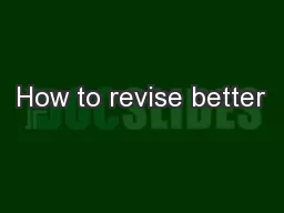 How to revise better