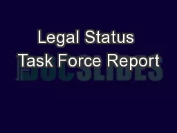 Legal Status Task Force Report