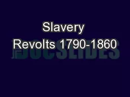 Slavery Revolts 1790-1860