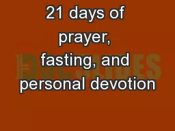 21 days of prayer, fasting, and personal devotion