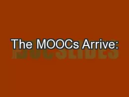 The MOOCs Arrive: