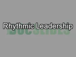 Rhythmic Leadership