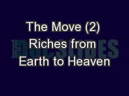 The Move (2) Riches from Earth to Heaven
