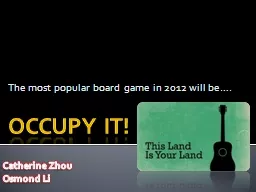 The most popular board game in 2012 will be….