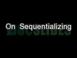 On  Sequentializing