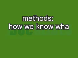 methods: how we know wha