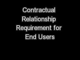 Contractual Relationship Requirement for End Users