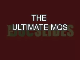 THE ULTIMATE MQS