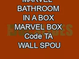 MARVEL  BATHROOM IN A BOX MARVEL BOX Code TA WALL SPOU
