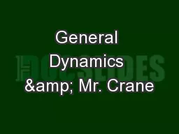 General Dynamics & Mr. Crane