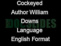 Cockeyed Author William Downs Language English Format