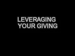LEVERAGING YOUR GIVING