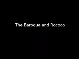 The Baroque and Rococo