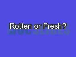 Rotten or Fresh?