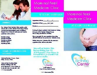 The Maternal Fetal Medicine Clinic provides active collaborative servi