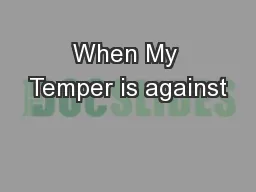 When My Temper is against
