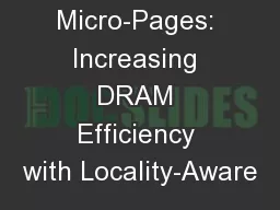 Micro-Pages: Increasing DRAM Efficiency with Locality-Aware